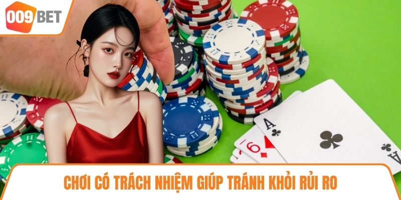 Chơi có trách nhiệm giúp tránh khỏi rủi ro