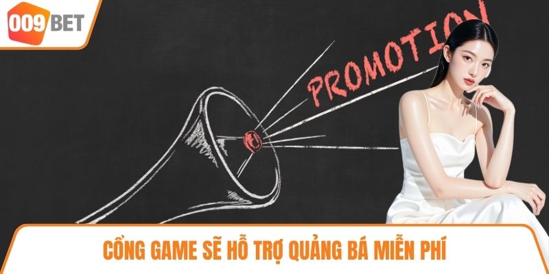 Cổng game sẽ hỗ trợ quảng bá miễn phí