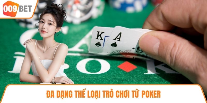 Đa dạng thể loại trò chơi từ Poker