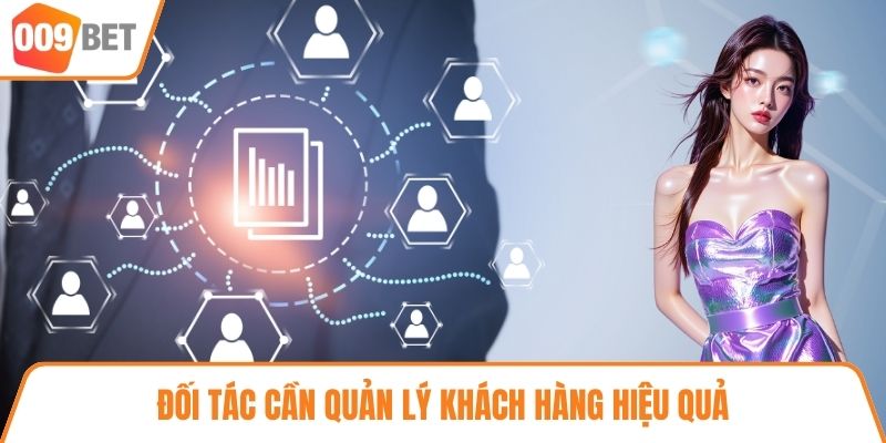 Đối tác cần quản lý khách hàng hiệu quả
