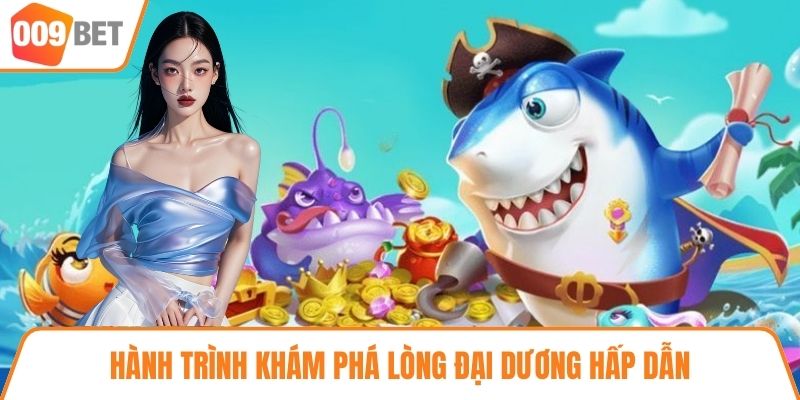 Hành trình khám phá lòng đại dương hấp dẫn