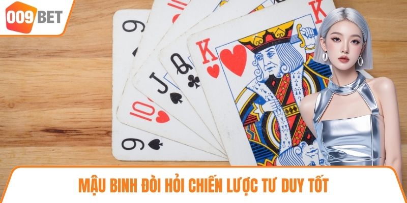 Mậu binh đòi hỏi chiến lược tư duy tốt