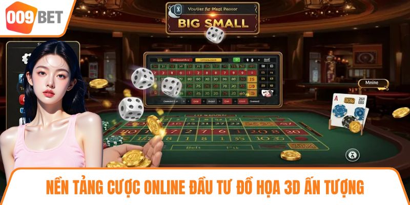 Nền tảng cược online đầu tư đồ họa 3D ấn tượng