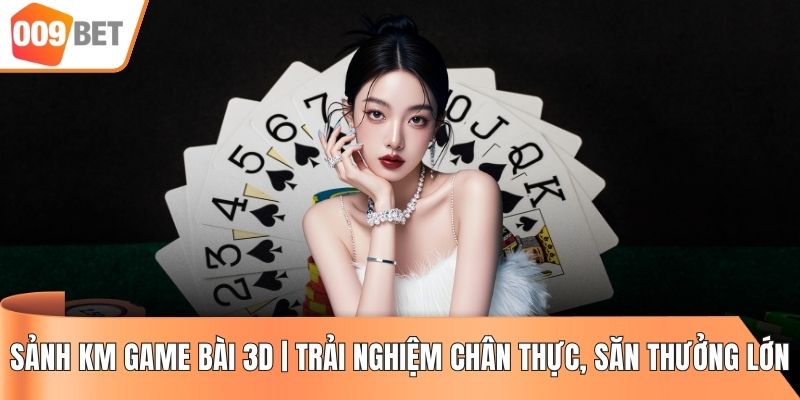 Sảnh Km Game Bài 3d